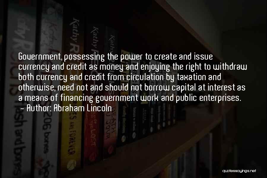 Money Issue Quotes By Abraham Lincoln