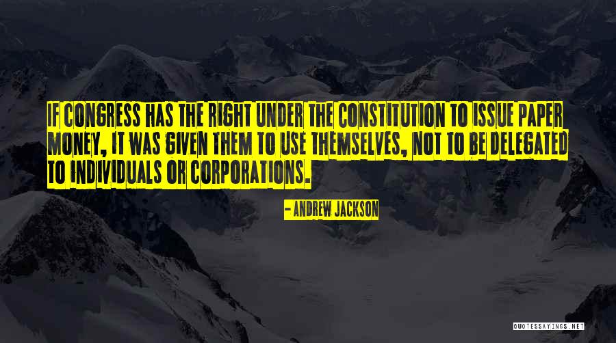 Money Issue Quotes By Andrew Jackson Money Issue Quotes By Andrew Jackson