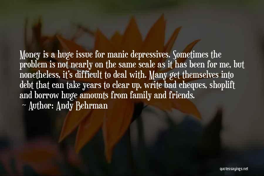 Money Issue Quotes By Andy Behrman