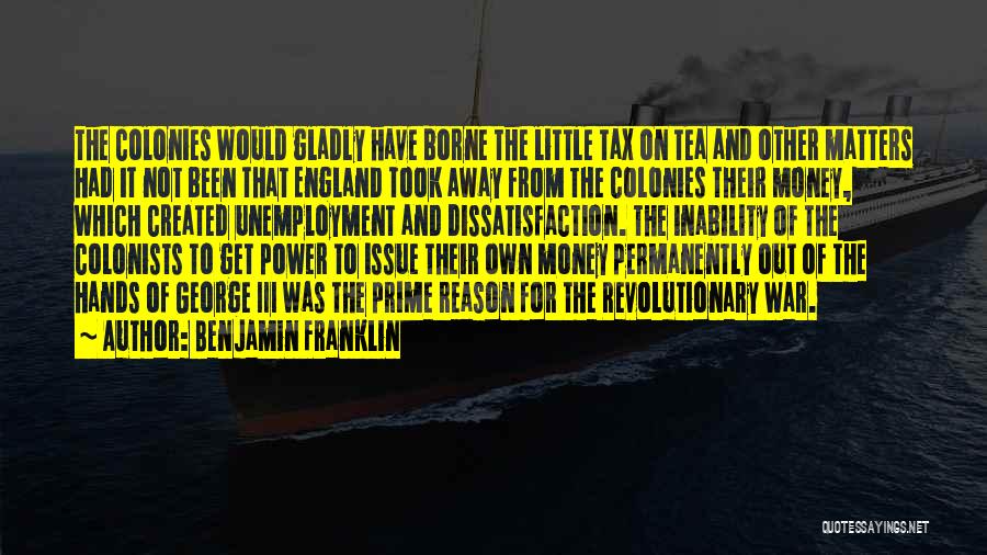 Money Issue Quotes By Benjamin Franklin