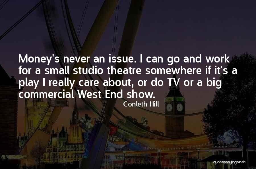 Money Issue Quotes By Conleth Hill Money Issue Quotes By Conleth Hill