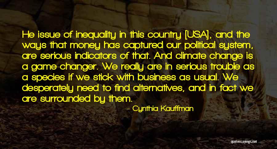 Money Issue Quotes By Cynthia Kauffman