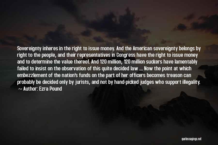 Money Issue Quotes By Ezra Pound