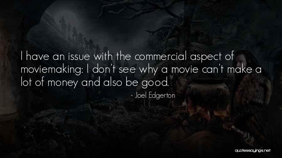 Money Issue Quotes By Joel Edgerton Money Issue Quotes By Joel Edgerton