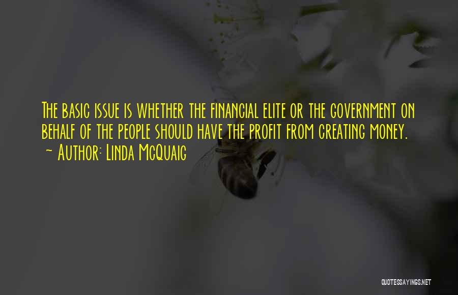 Money Issue Quotes By Linda McQuaig