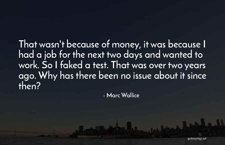 Money Issue Quotes By Marc Wallice