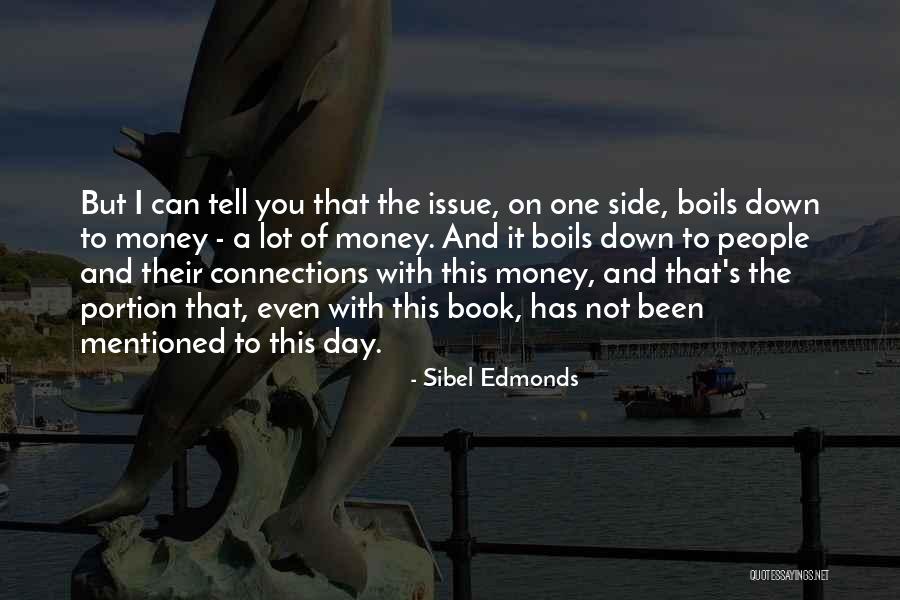 Money Issue Quotes By Sibel Edmonds