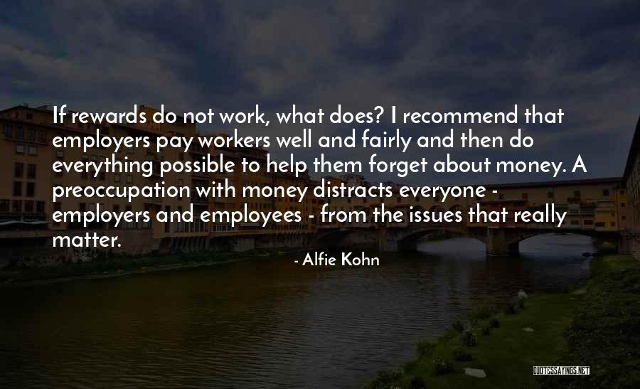 Money Issues Quotes By Alfie Kohn Money Issues Quotes By Alfie Kohn