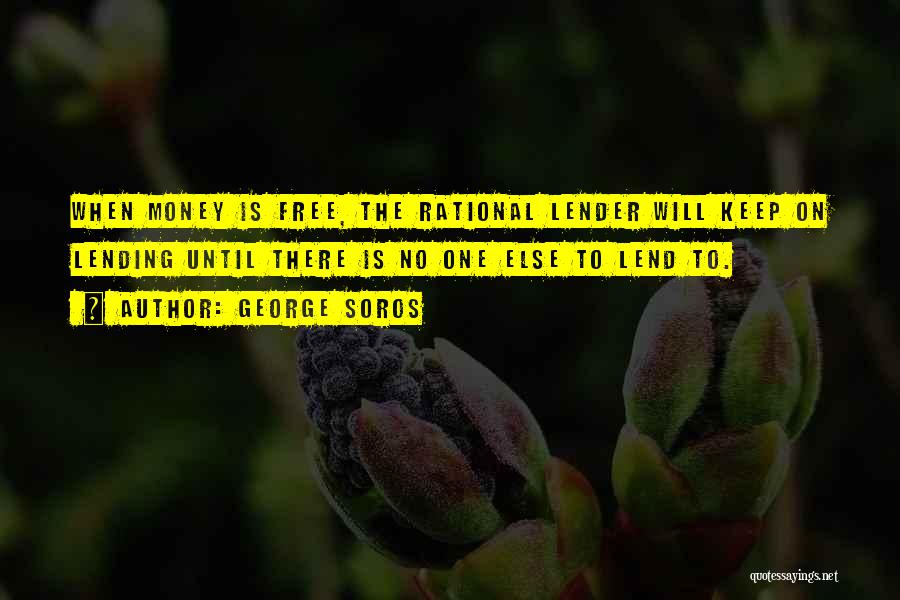 Money Lender Quotes By George Soros