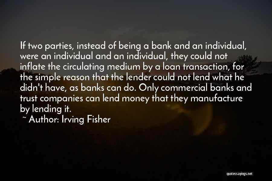 Money Lender Quotes By Irving Fisher