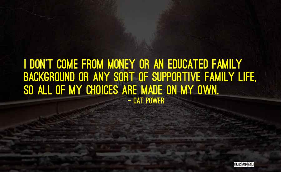 Money Life Quotes By Cat Power