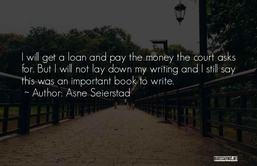 Money Loan Quotes By Asne Seierstad