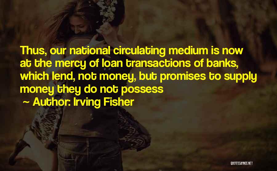 Money Loan Quotes By Irving Fisher