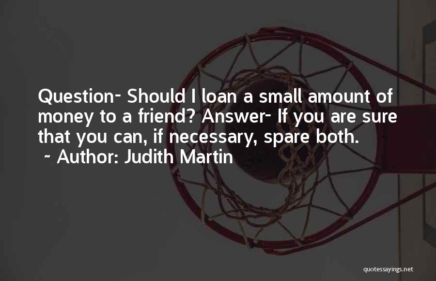 Money Loan Quotes By Judith Martin