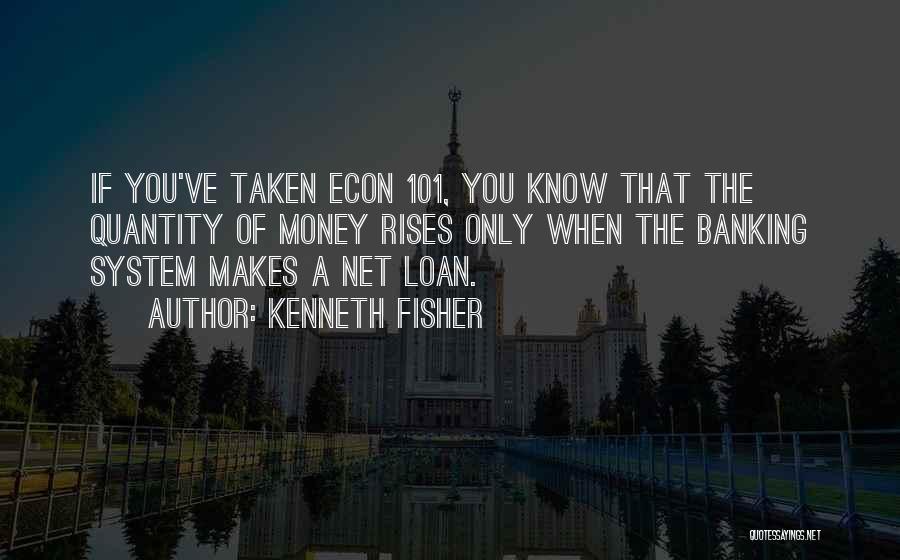 Money Loan Quotes By Kenneth Fisher