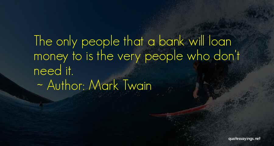 Money Loan Quotes By Mark Twain