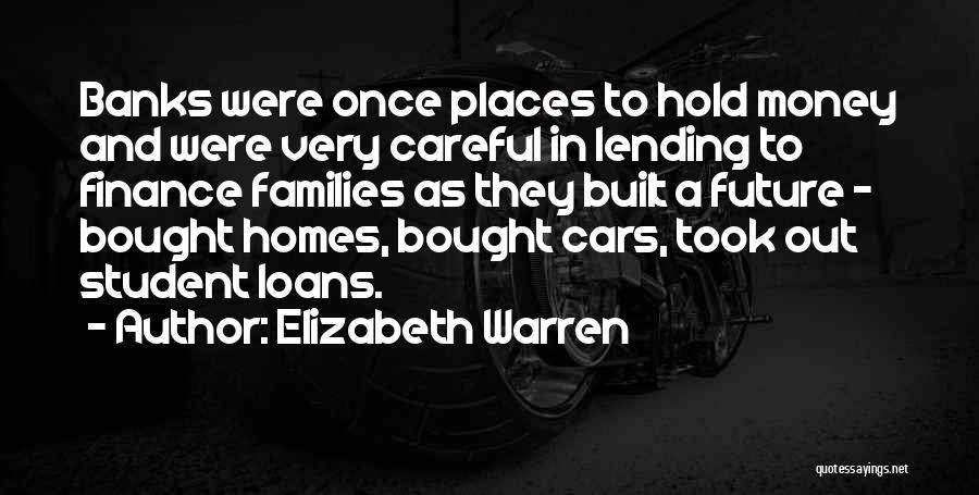 Money Loans Quotes By Elizabeth Warren