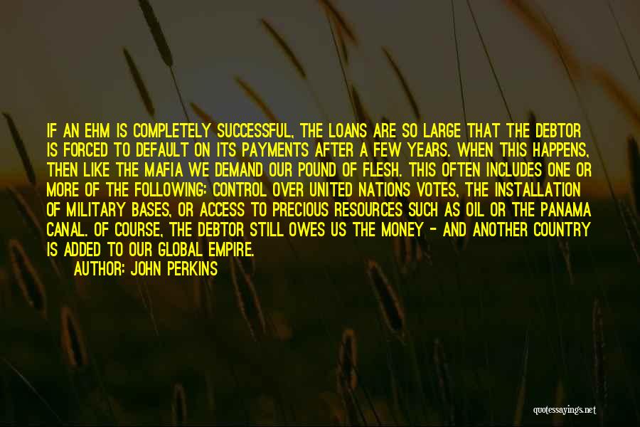 Money Loans Quotes By John Perkins