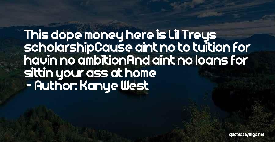 Money Loans Quotes By Kanye West