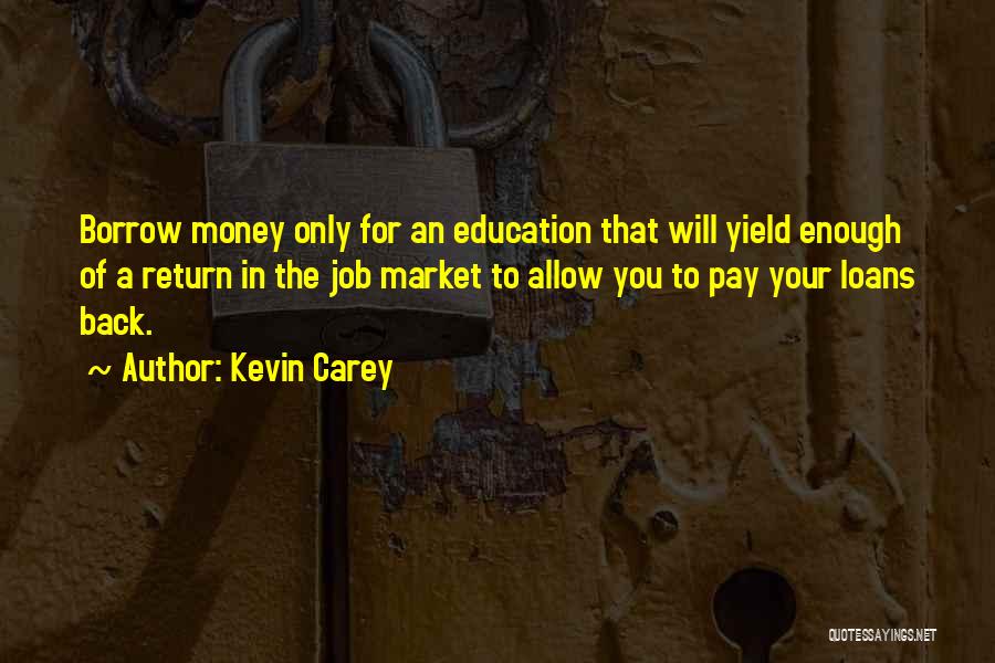 Money Loans Quotes By Kevin Carey