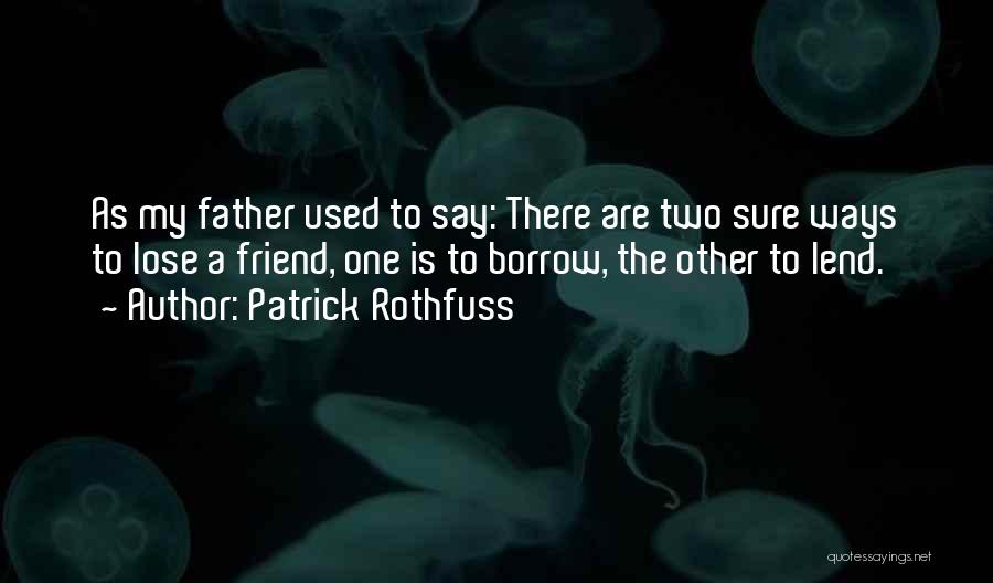Money Loans Quotes By Patrick Rothfuss