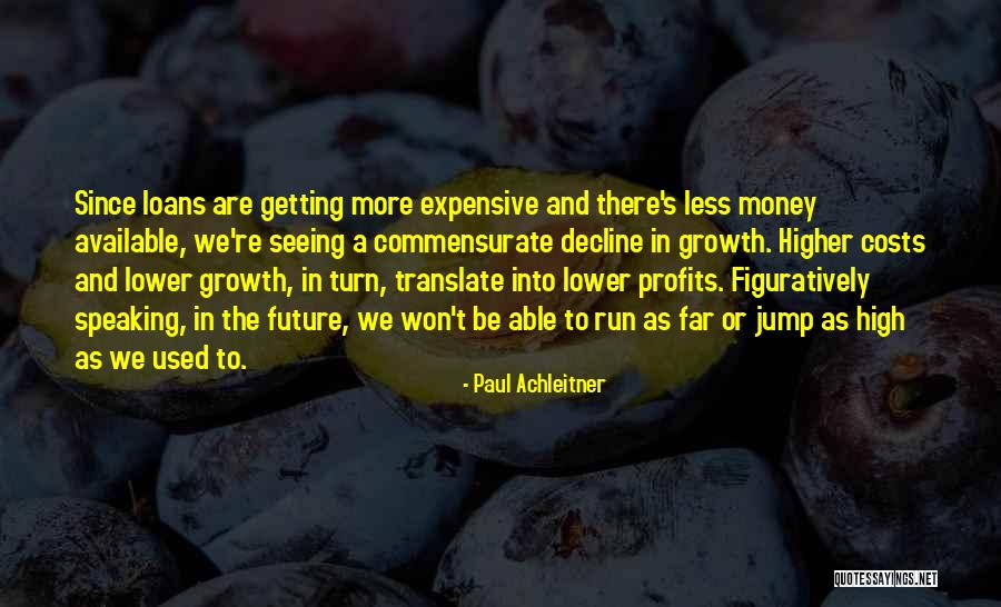 Money Loans Quotes By Paul Achleitner