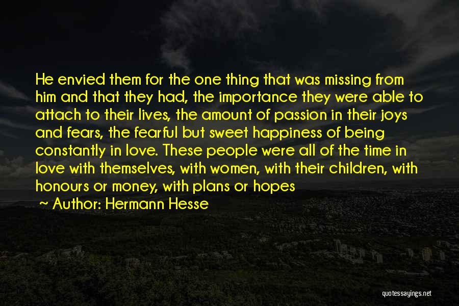 Money Love And Happiness Quotes By Hermann Hesse