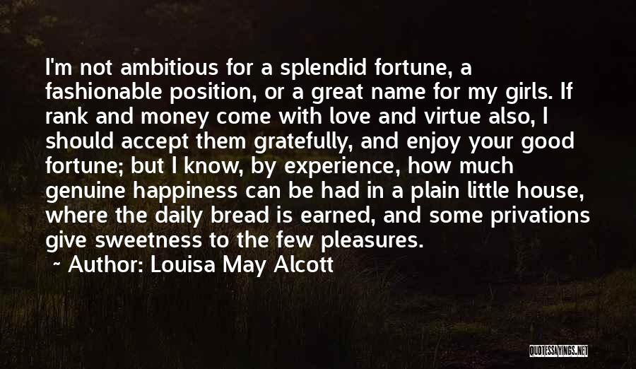 Money Love And Happiness Quotes By Louisa May Alcott