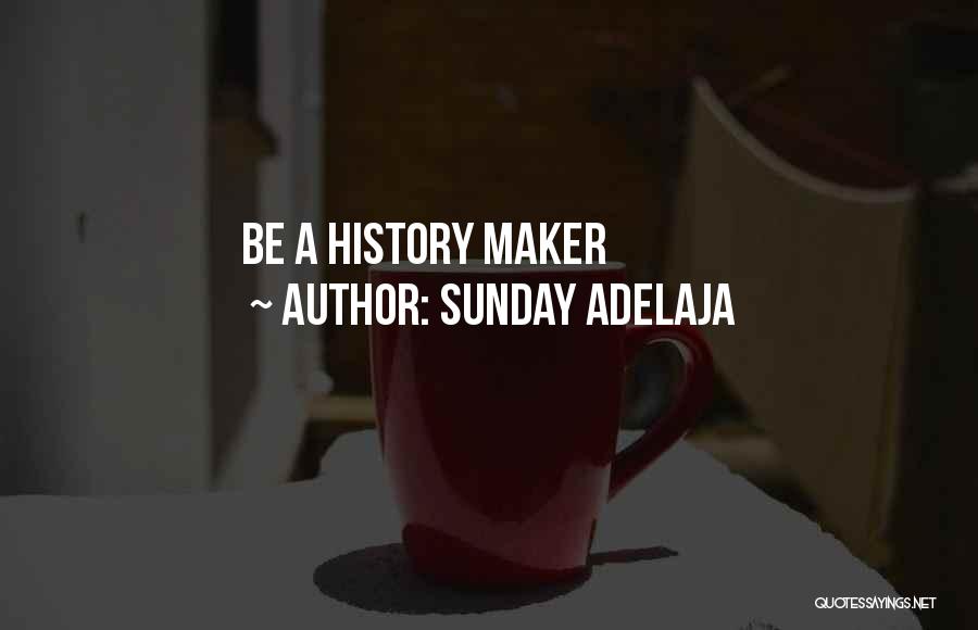 Money Maker Quotes By Sunday Adelaja