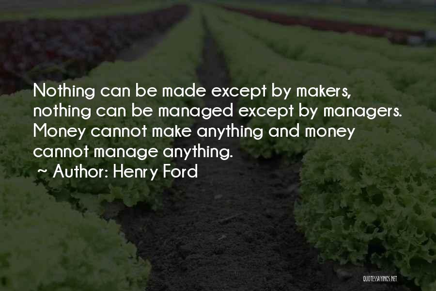 Money Makers Quotes By Henry Ford