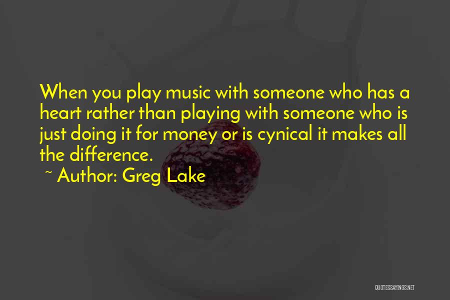 Money Makes A Difference Quotes By Greg Lake