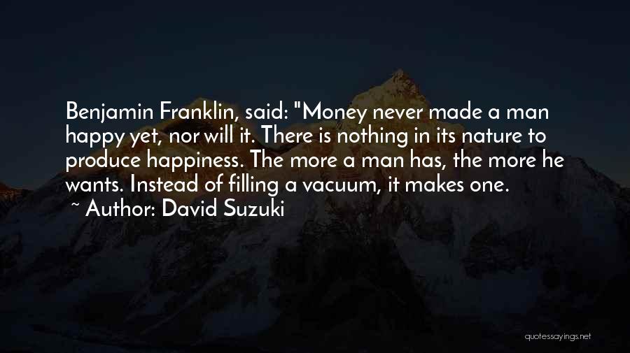 Money Makes Happiness Quotes By David Suzuki