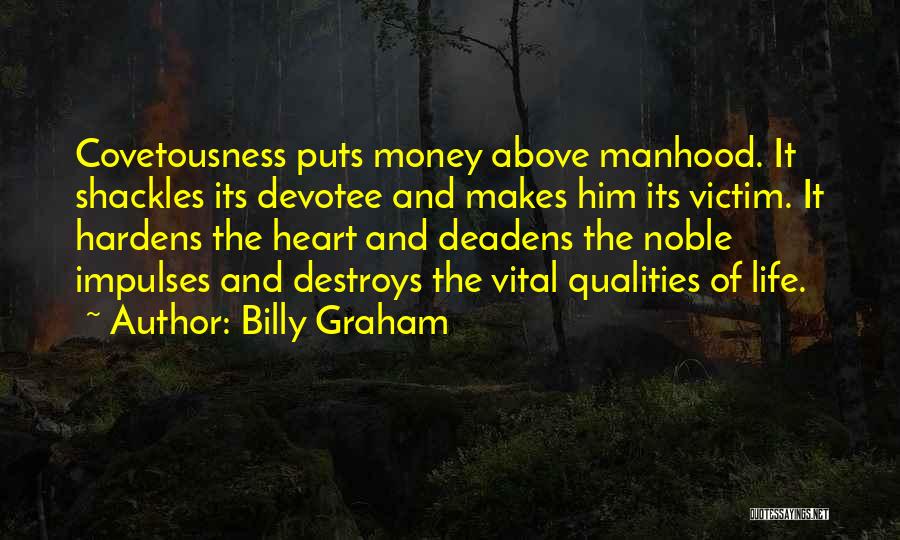 Money Makes Many Things Quotes By Billy Graham