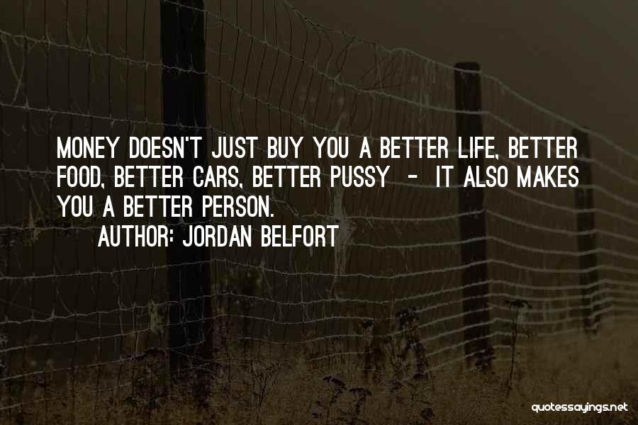 Money Makes Many Things Quotes By Jordan Belfort