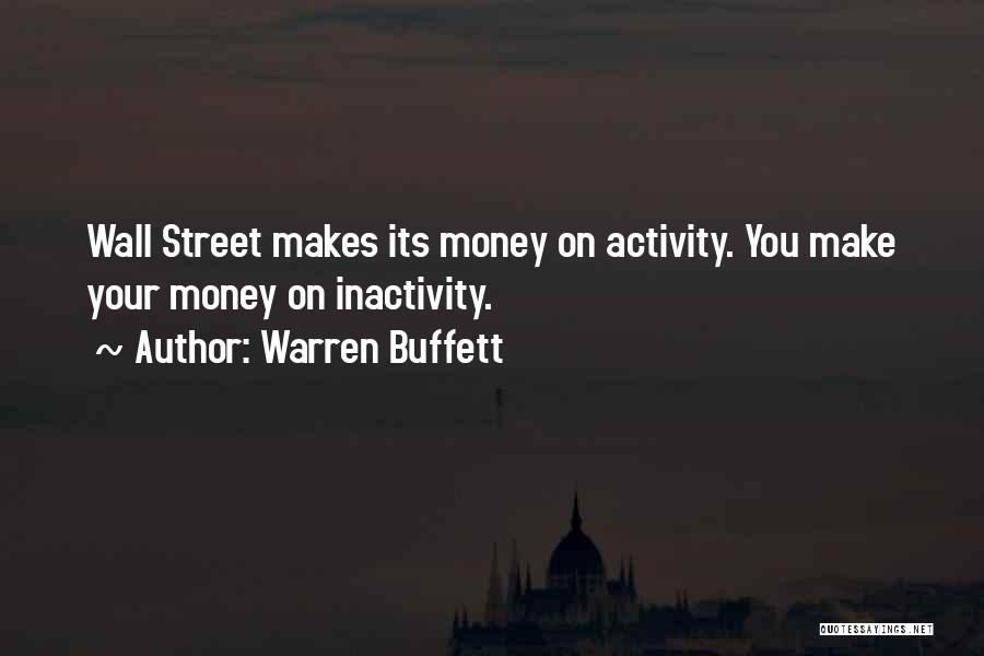 Money Makes Many Things Quotes By Warren Buffett