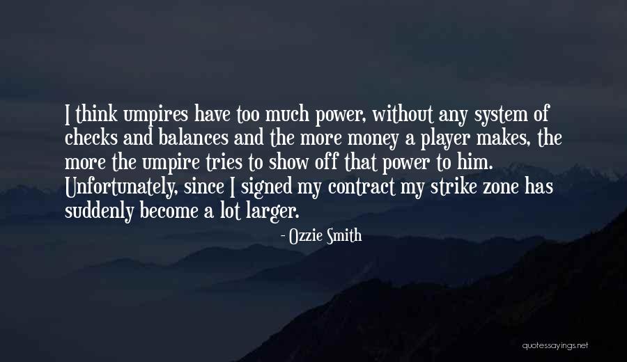 Money Makes Power Quotes By Ozzie Smith Money Makes Power Quotes By Ozzie Smith