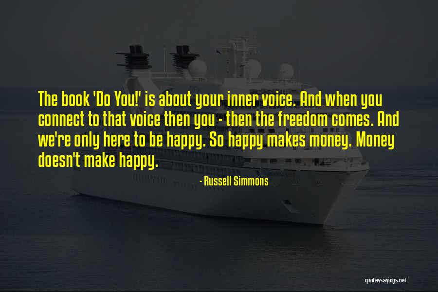 Money Makes You Happy Quotes By Russell Simmons Money Makes You Happy Quotes By Russell Simmons