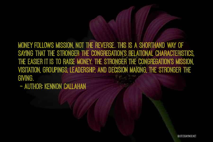 Money Making Mission Quotes By Kennon Callahan