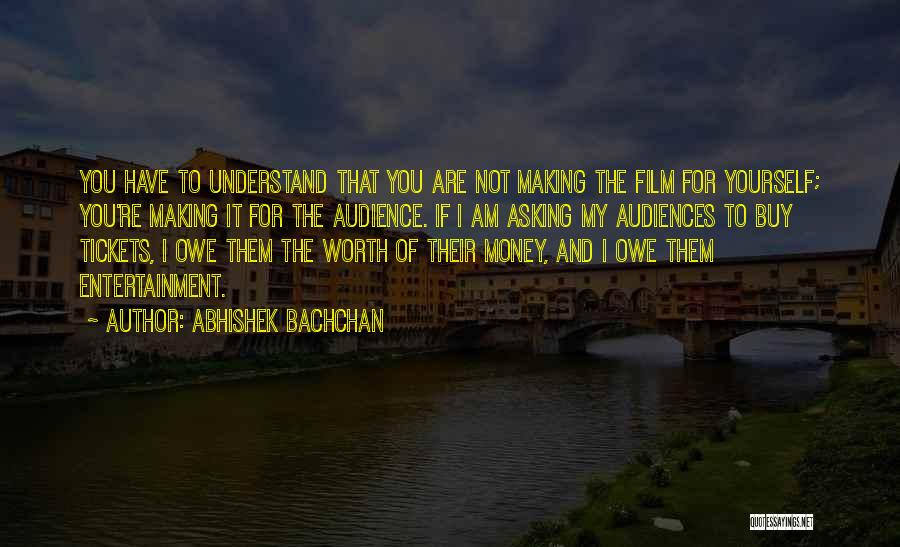 Money Making Quotes By Abhishek Bachchan