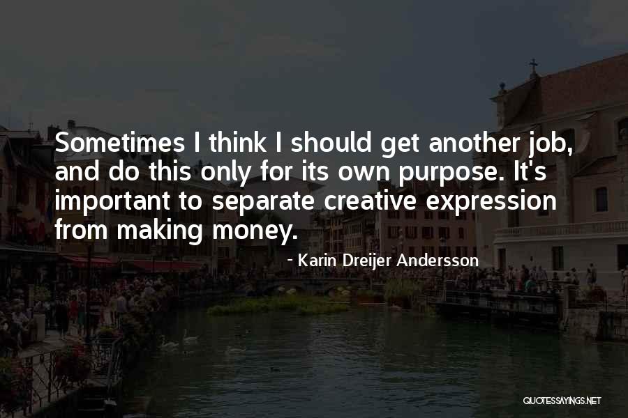 Money Making Quotes By Karin Dreijer Andersson