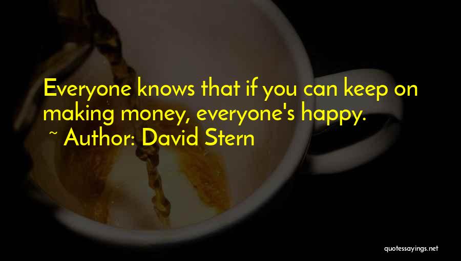 Money Making You Happy Quotes By David Stern