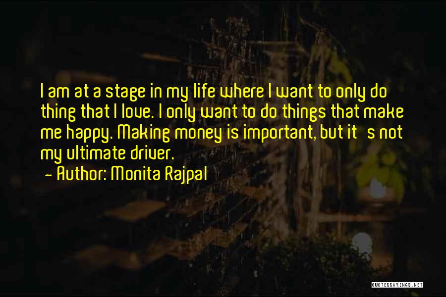 Money Making You Happy Quotes By Monita Rajpal