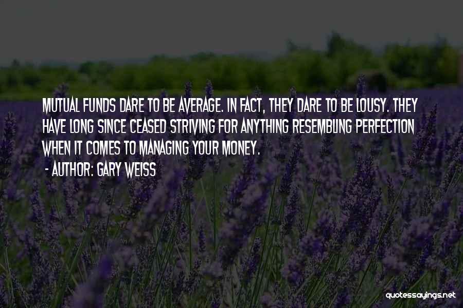 Money Managing Quotes By Gary Weiss