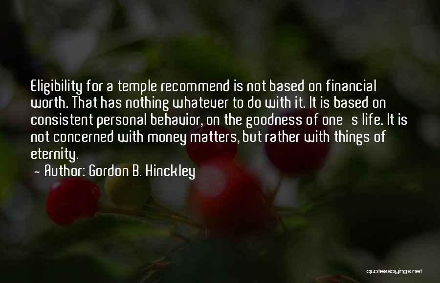 Money Matters In Life Quotes By Gordon B. Hinckley