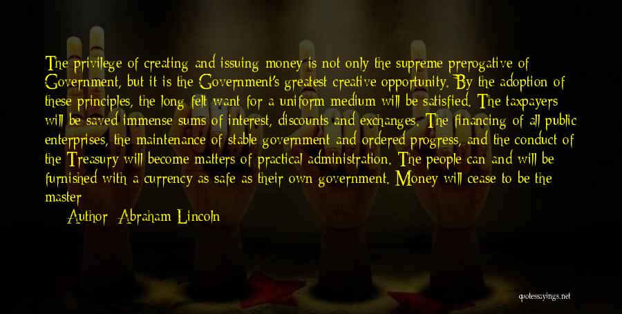 Money Matters Quotes By Abraham Lincoln