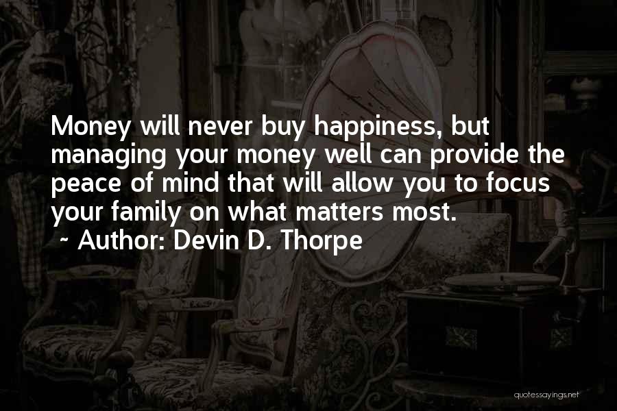 Money Matters Quotes By Devin D. Thorpe