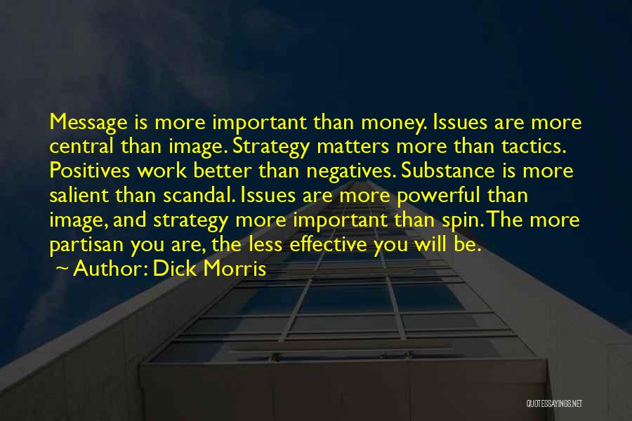 Money Matters Quotes By Dick Morris