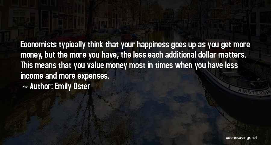 Money Matters Quotes By Emily Oster