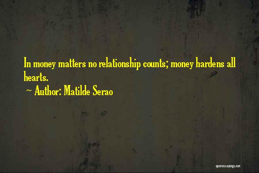 Money Matters Quotes By Matilde Serao