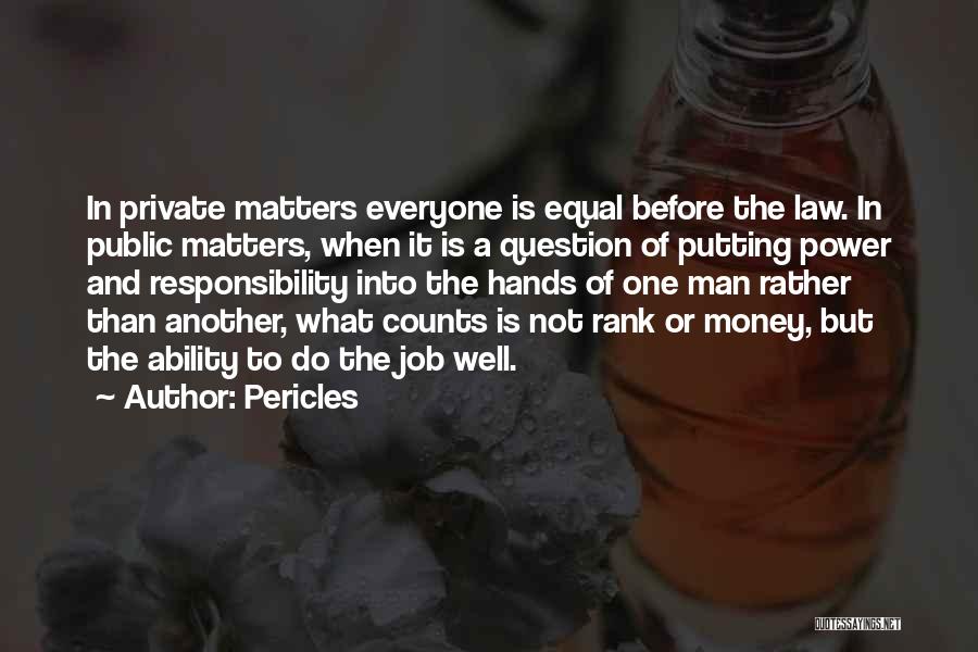 Money Matters Quotes By Pericles